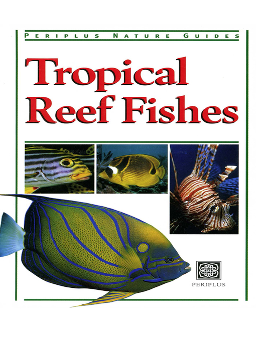 Title details for Tropical Reef Fishes by Gerald Allen - Available